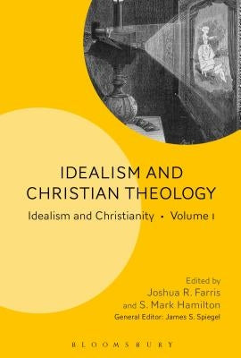 Idealism and Christian Theology: Idealism and Christianity Volume 1 - Paperback | Diverse Reads