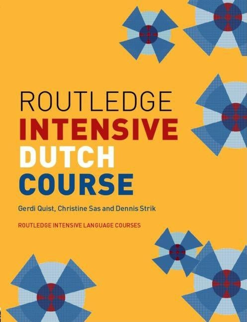 Routledge Intensive Dutch Course / Edition 1 - Paperback | Diverse Reads