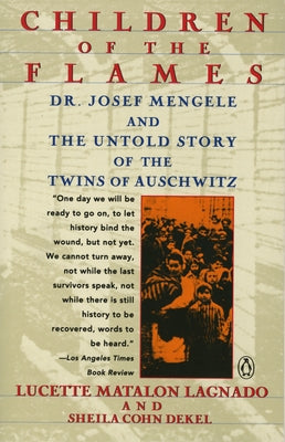 Children of the Flames: Dr. Josef Mengele and the Untold Story of the Twins of Auschwitz - Paperback | Diverse Reads