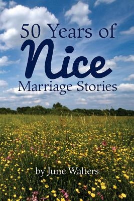 50 Years of Nice: Marriage Stories - Paperback | Diverse Reads