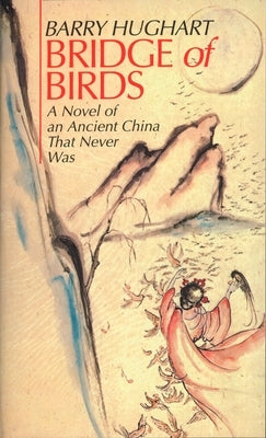 Bridge of Birds: A Novel of an Ancient China That Never Was - Paperback | Diverse Reads