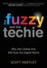 The Fuzzy And The Techie: Why the Liberal Arts Will Rule the Digital World - Paperback | Diverse Reads