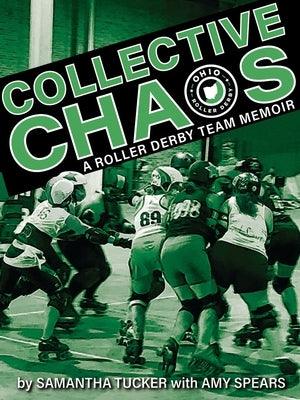 Collective Chaos: A Roller Derby Team Memoir - Paperback | Diverse Reads