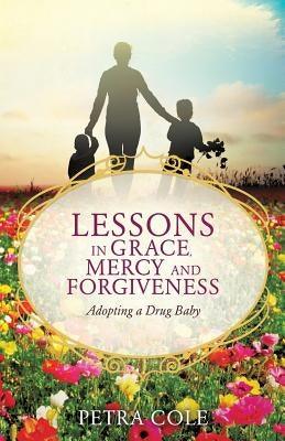 Lessons in Grace, Mercy and Forgiveness - Paperback | Diverse Reads
