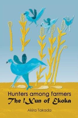 Hunters among Farmers: The !Xun of Ekoka - Paperback | Diverse Reads