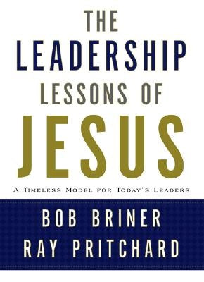 Leadership Lessons of Jesus: A Timeless Model for Today's Leaders - Hardcover | Diverse Reads
