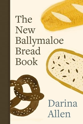 The New Ballymaloe Bread Book - Hardcover | Diverse Reads