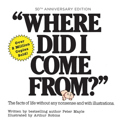 Where Did I Come From? 50th Anniversary Edition: An Illustrated Children's Book on Human Sexuality - Hardcover | Diverse Reads