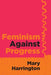 Feminism Against Progress - Paperback | Diverse Reads