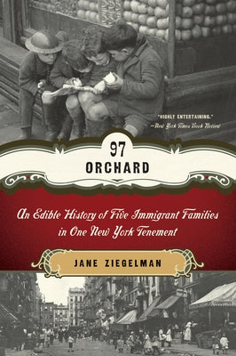 97 Orchard: An Edible History of Five Immigrant Families in One New York Tenement - Paperback | Diverse Reads