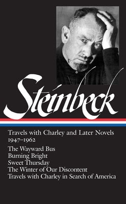 John Steinbeck: Travels with Charley and Later Novels 1947-1962 (LOA #170): The Wayward Bus / Burning Bright / Sweet Thursday / The Winter of Our Discontent / Travels with Charley in Search of America - Hardcover | Diverse Reads