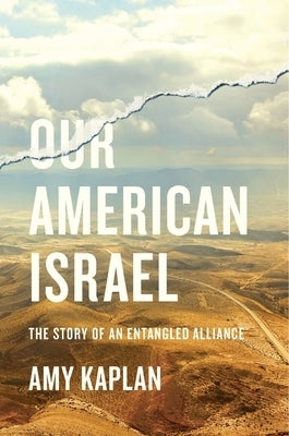 Our American Israel: The Story of an Entangled Alliance - Hardcover | Diverse Reads