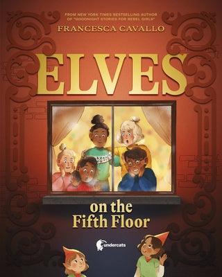 Elves on the Fifth Floor - Hardcover | Diverse Reads