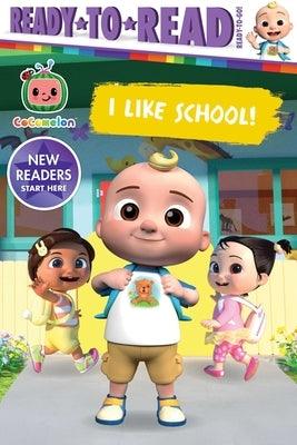 I Like School!: Ready-To-Read Ready-To-Go! - Hardcover | Diverse Reads