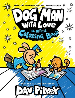 Dog Man with Love: The Official Coloring Book - Paperback | Diverse Reads
