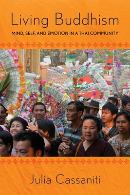 Living Buddhism: Mind, Self, and Emotion in a Thai Community - Paperback | Diverse Reads