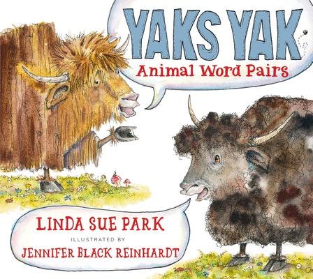 Yaks Yak: Animal Word Pairs - Hardcover | Diverse Reads