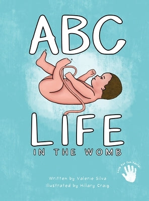 ABC - Life in the Womb - Hardcover | Diverse Reads