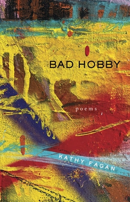 Bad Hobby: Poems - Paperback | Diverse Reads