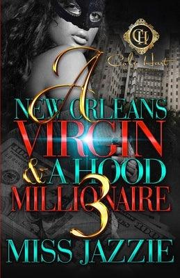 A New Orleans Virgin & A Hood Millionaire 3 - Paperback | Diverse Reads