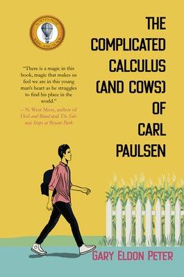 The Complicated Calculus (and Cows) of Carl Paulsen - Paperback | Diverse Reads