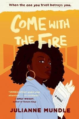 Come With The Fire: Young Adult Fiction Novel - Paperback | Diverse Reads