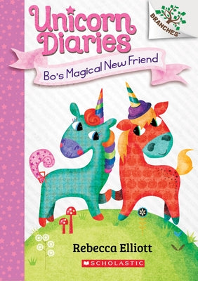 Bo's Magical New Friend (Unicorn Diaries Series #1) - Paperback | Diverse Reads