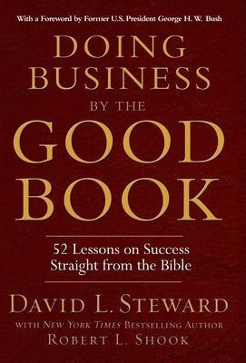 Doing Business by the Good Book: 52 Lessons on Success Straight from the Bible - Hardcover | Diverse Reads
