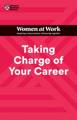 Taking Charge of Your Career (HBR Women at Work Series) - Paperback | Diverse Reads