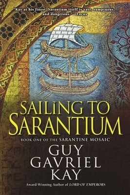 Sailing to Sarantium - Paperback | Diverse Reads