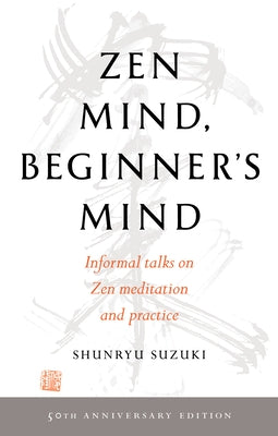 Zen Mind, Beginner's Mind: 50th Anniversary Edition - Paperback | Diverse Reads