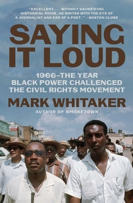 Saying It Loud: 1966--The Year Black Power Challenged the Civil Rights Movement - Paperback | Diverse Reads
