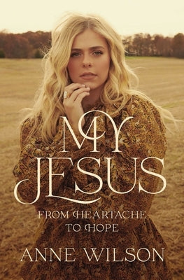 My Jesus: From Heartache to Hope - Paperback | Diverse Reads