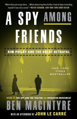A Spy Among Friends: Kim Philby and the Great Betrayal - Paperback | Diverse Reads