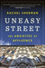 Uneasy Street: The Anxieties of Affluence - Paperback | Diverse Reads