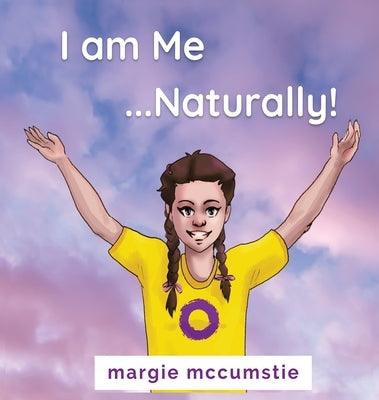I am Me ...Naturally! - Hardcover | Diverse Reads