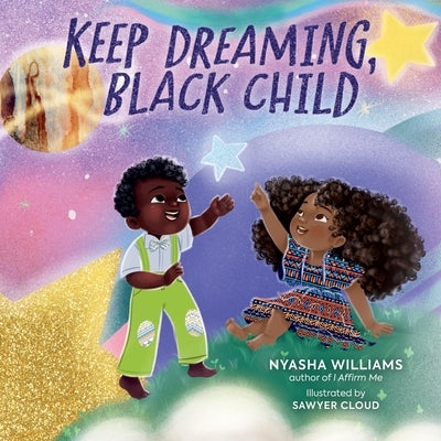 Keep Dreaming, Black Child - Hardcover | Diverse Reads