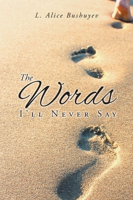 The Words I'll Never Say - Paperback | Diverse Reads