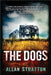 The Dogs - Paperback | Diverse Reads