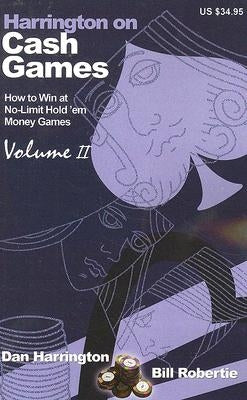 Harrington on Cash Games: Volume II: How to Play No-Limit Hold 'em Cash Games - Paperback | Diverse Reads