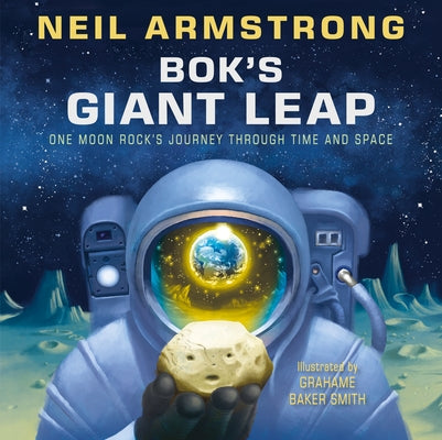 Bok's Giant Leap: One Moon Rock's Journey Through Time and Space - Hardcover | Diverse Reads