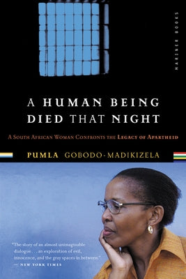 A Human Being Died That Night: A South African Woman Confronts the Legacy of Apartheid - Paperback | Diverse Reads