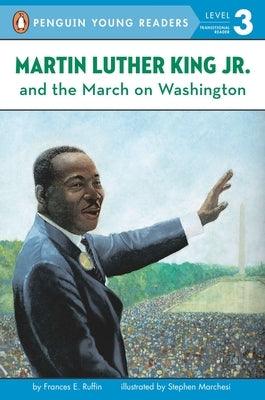 Martin Luther King, Jr. and the March on Washington - Paperback |  Diverse Reads