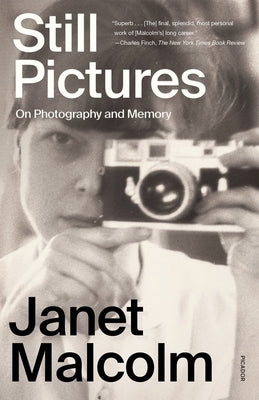 Still Pictures: On Photography and Memory - Paperback | Diverse Reads