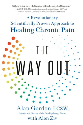 The Way Out: A Revolutionary, Scientifically Proven Approach to Healing Chronic Pain - Paperback | Diverse Reads