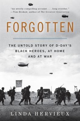 Forgotten: The Untold Story of D-Day's Black Heroes, at Home and at War - Paperback | Diverse Reads