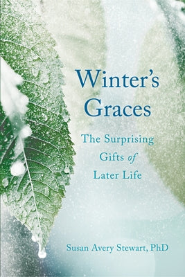 Winter's Graces: The Surprising Gifts of Later Life - Paperback | Diverse Reads