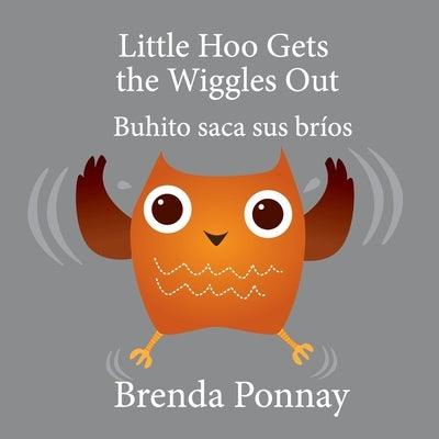 Little Hoo Gets the Wiggles Out / Buhito saca sus bríos - Paperback | Diverse Reads