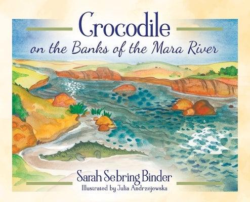 Crocodile on the Banks of the Mara River - Hardcover | Diverse Reads