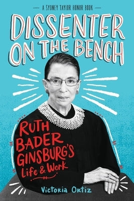 Dissenter on the Bench: Ruth Bader Ginsburg's Life and Work - Paperback | Diverse Reads